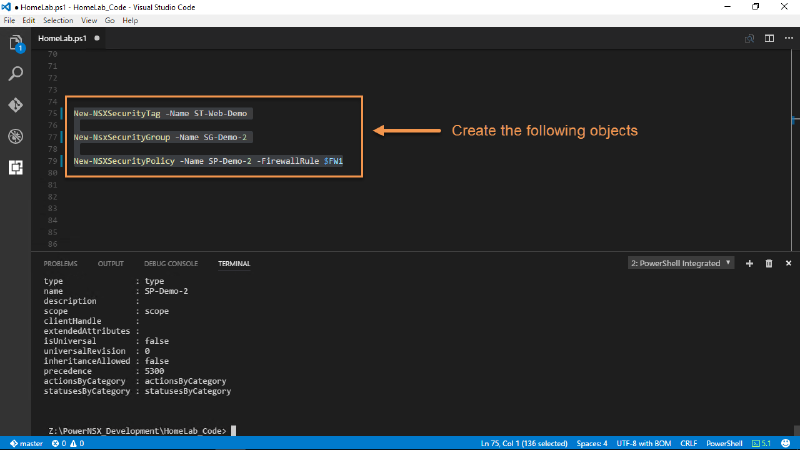 Screenshot of a Visual Studio Code window showing a PowerShell script. The script includes commands to create NSX security objects: a security tag, a security group, and a security policy with a firewall rule. An arrow points to the script, labeled &ldquo;Create the following objects.&rdquo; A terminal at the bottom displays related output.